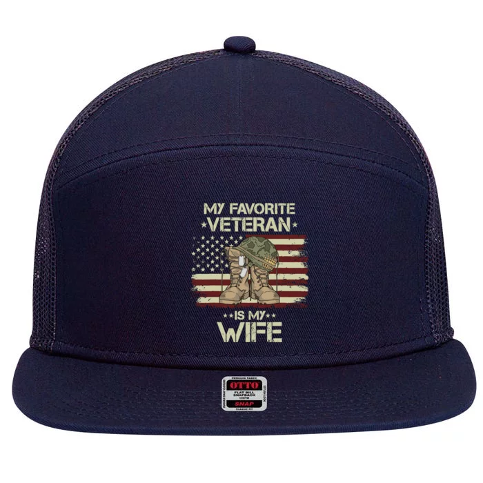 Army Veterans Day My Favorite Veteran Is My Wife 7 Panel Mesh Trucker Snapback Hat