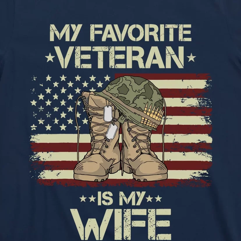 Army Veterans Day My Favorite Veteran Is My Wife T-Shirt