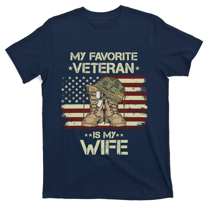 Army Veterans Day My Favorite Veteran Is My Wife T-Shirt