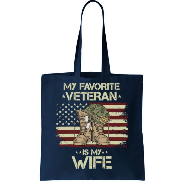 Army Veterans Day My Favorite Veteran Is My Wife Tote Bag