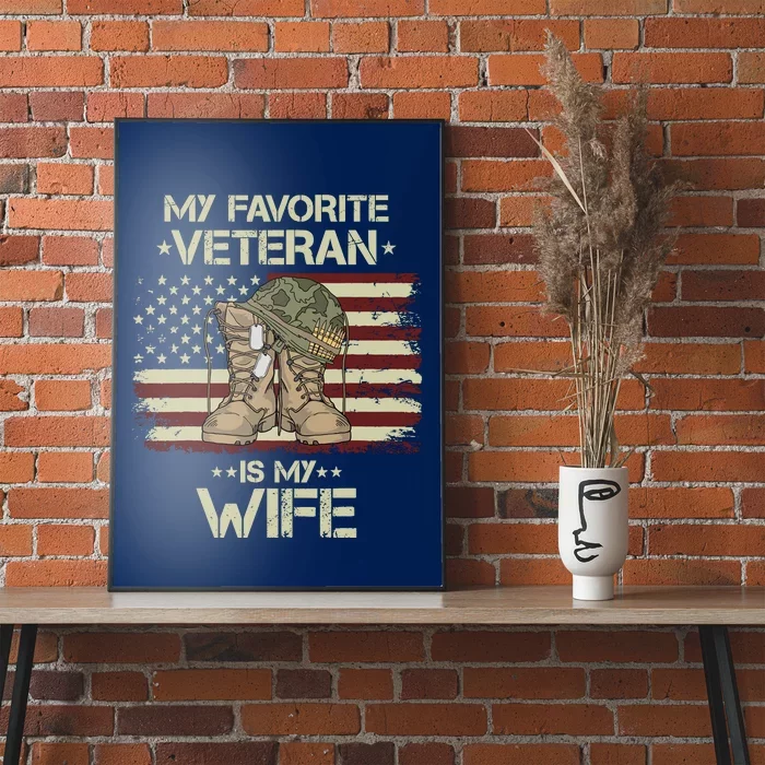 Army Veterans Day My Favorite Veteran Is My Wife Poster