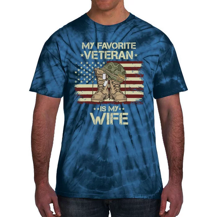 Army Veterans Day My Favorite Veteran Is My Wife Tie-Dye T-Shirt