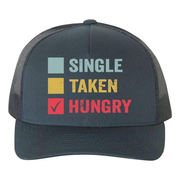 Anti Valentine Day Sassy Funny Sarcastic Single Taken Hungry Yupoong Adult 5-Panel Trucker Hat