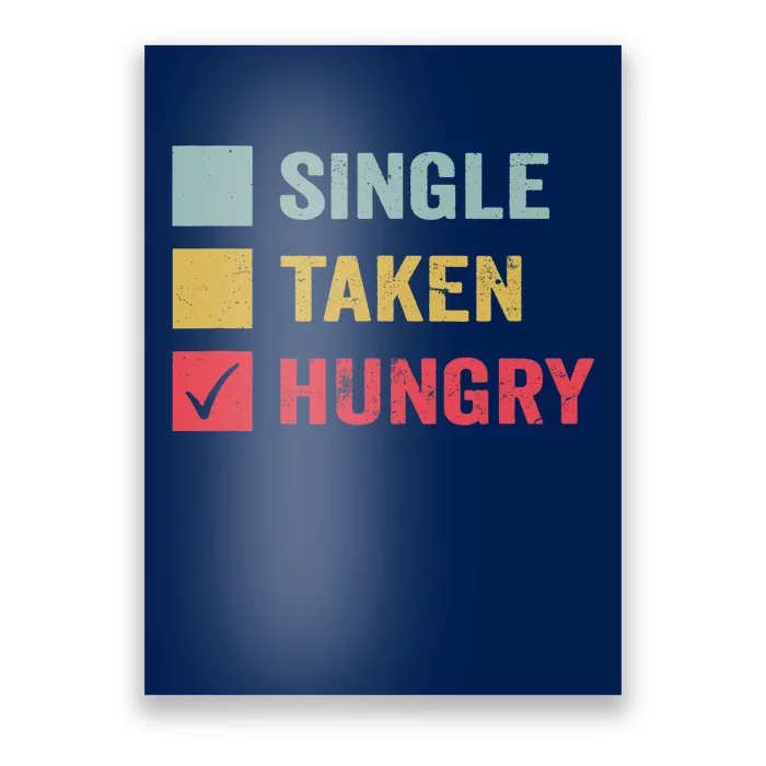 Anti Valentine Day Sassy Funny Sarcastic Single Taken Hungry Poster