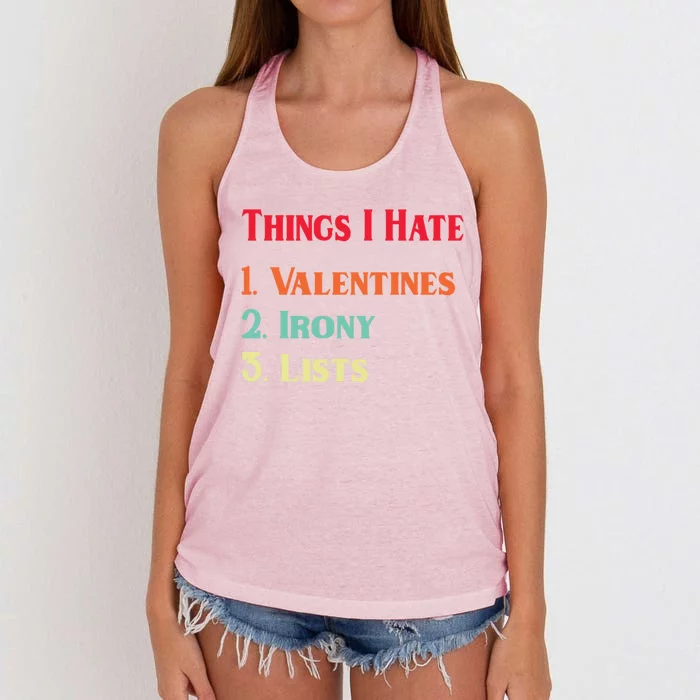 Anti Valentine's Day List Of Things I Hate Funny Cool Gift Women's Knotted Racerback Tank