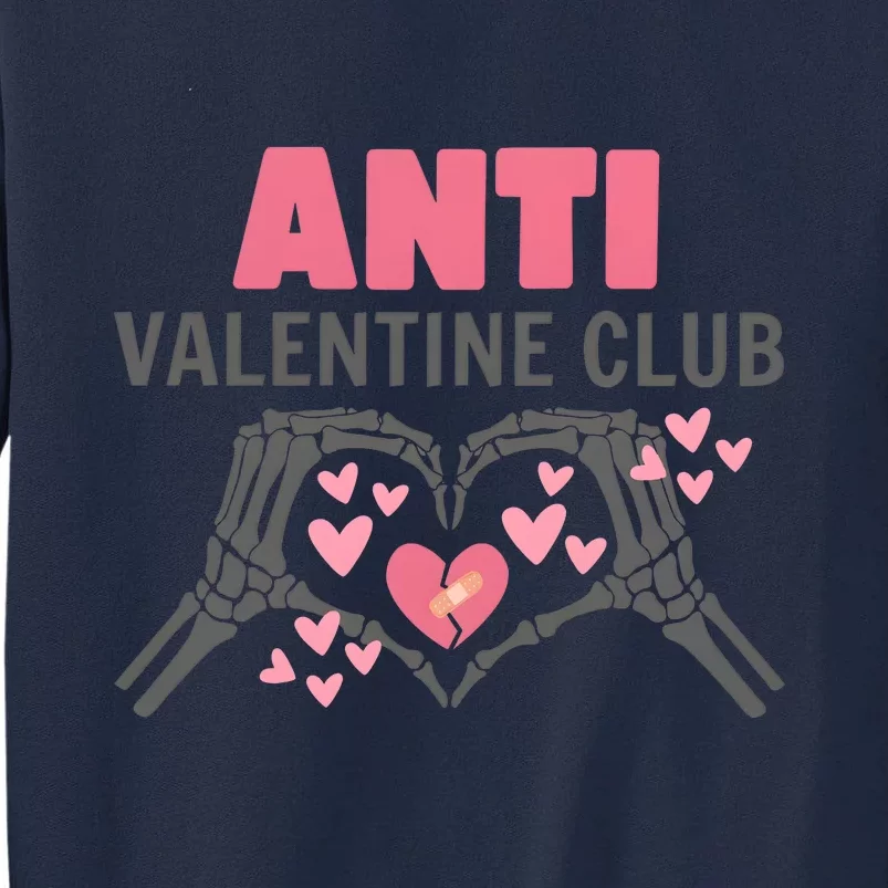 Anti Valentines Day Funny Skeleton Heart Anti Valentine Club Tall Sweatshirt