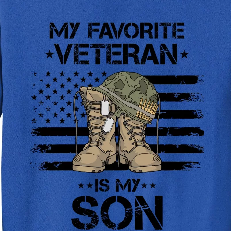 Army Veterans Day My Favorite Veteran Is My Son Gift Tall Sweatshirt