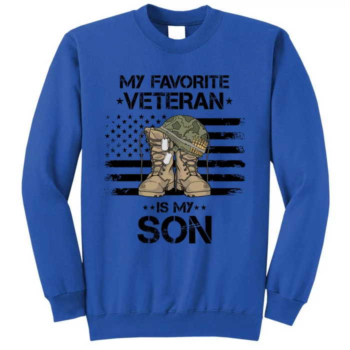 Army Veterans Day My Favorite Veteran Is My Son Gift Tall Sweatshirt