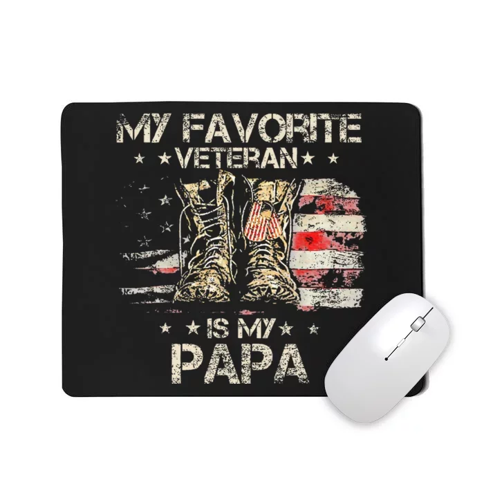 Army Veterans Day My Favorite Veteran Is My Papa Dad Kids Mousepad