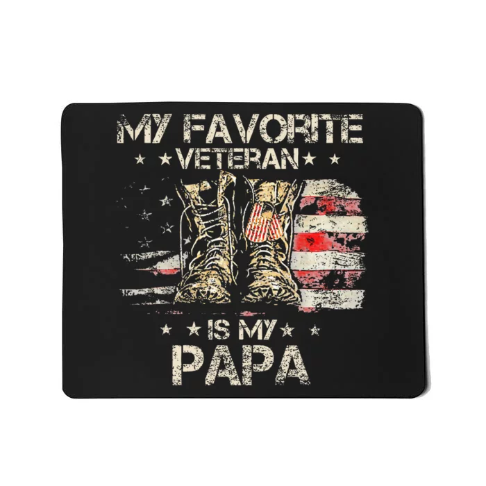 Army Veterans Day My Favorite Veteran Is My Papa Dad Kids Mousepad