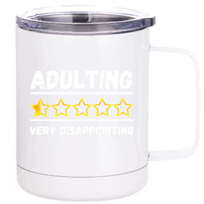 Adulting Very Disappointing Funny Sayings One Star Front & Back 12oz Stainless Steel Tumbler Cup