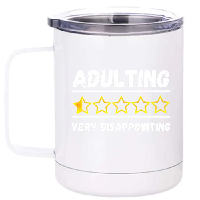 Adulting Very Disappointing Funny Sayings One Star Front & Back 12oz Stainless Steel Tumbler Cup