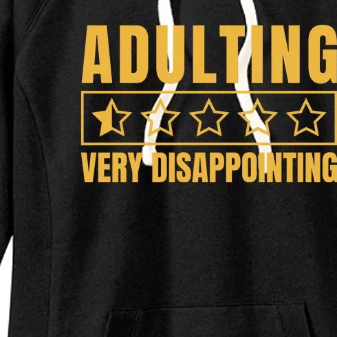 Adulting Very Disappointing Funny Women's Fleece Hoodie