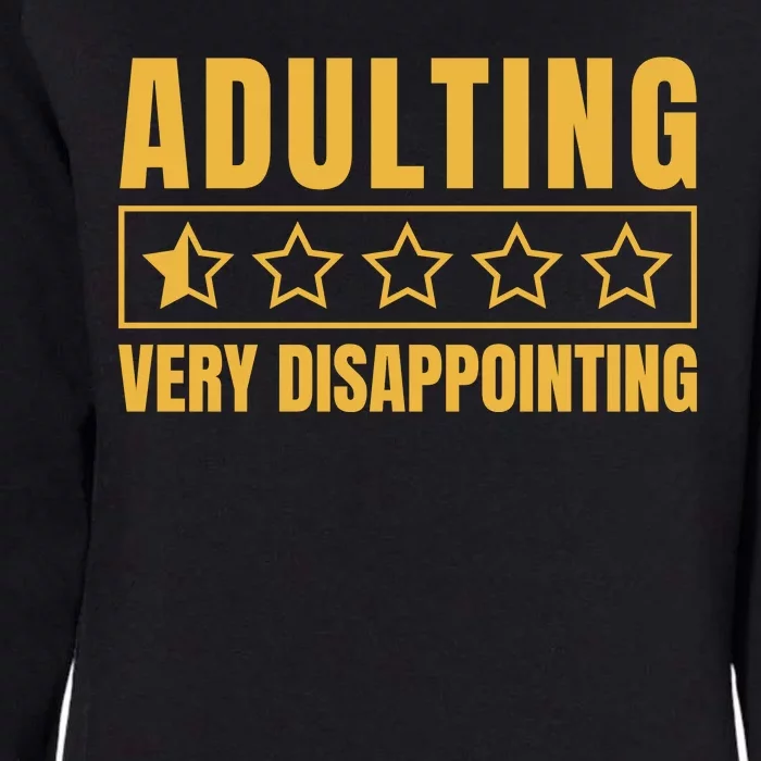 Adulting Very Disappointing Funny Womens California Wash Sweatshirt