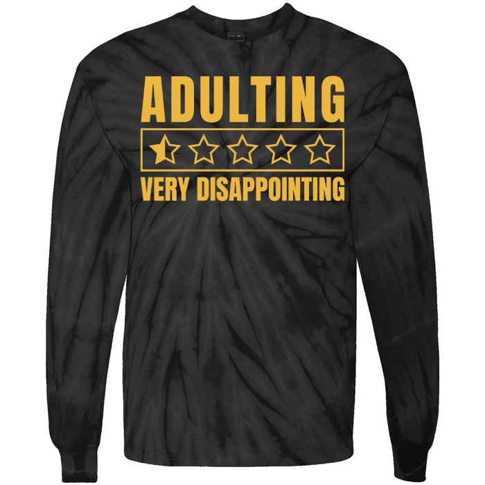 Adulting Very Disappointing Funny Tie-Dye Long Sleeve Shirt