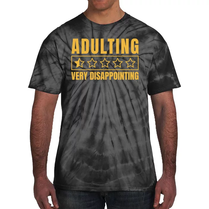 Adulting Very Disappointing Funny Tie-Dye T-Shirt