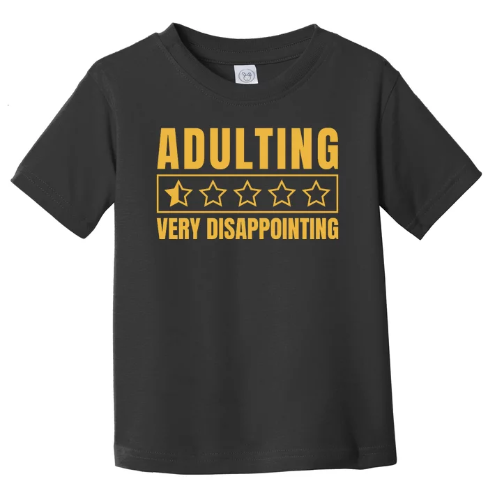 Adulting Very Disappointing Funny Toddler T-Shirt