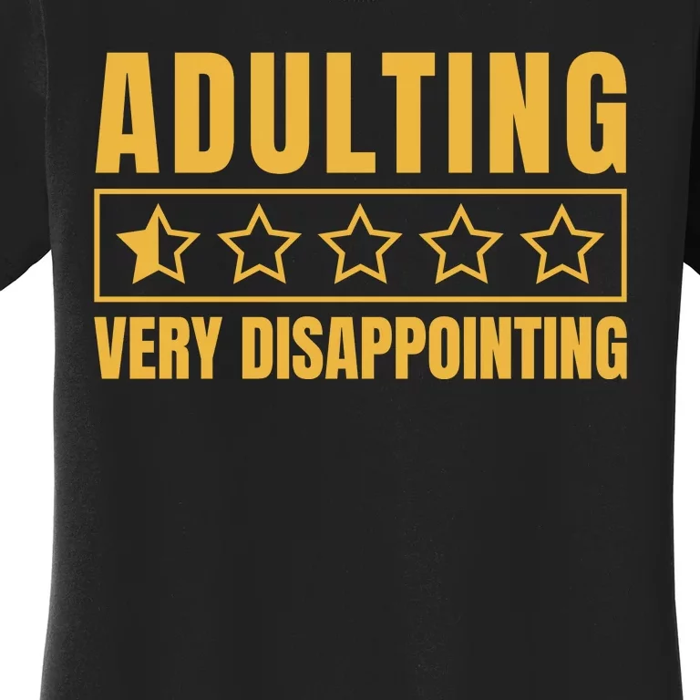 Adulting Very Disappointing Funny Women's T-Shirt