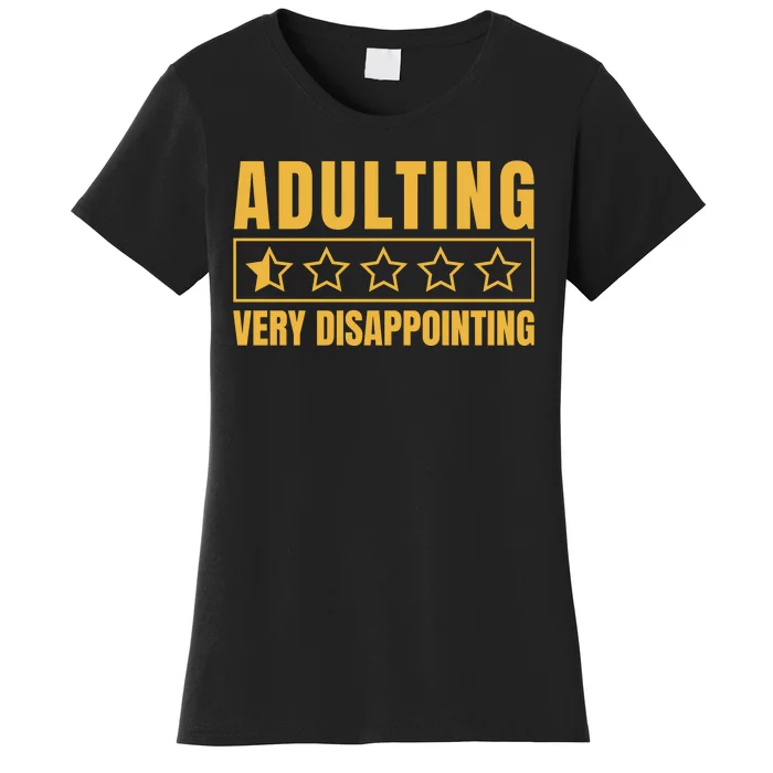 Adulting Very Disappointing Funny Women's T-Shirt