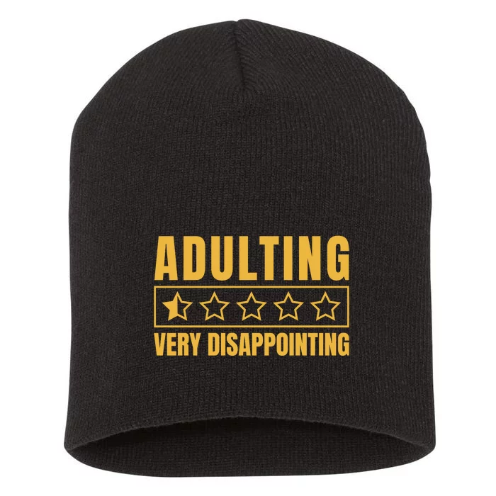 Adulting Very Disappointing Funny Short Acrylic Beanie