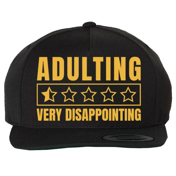 Adulting Very Disappointing Funny Wool Snapback Cap