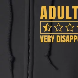 Adulting Very Disappointing Funny Full Zip Hoodie