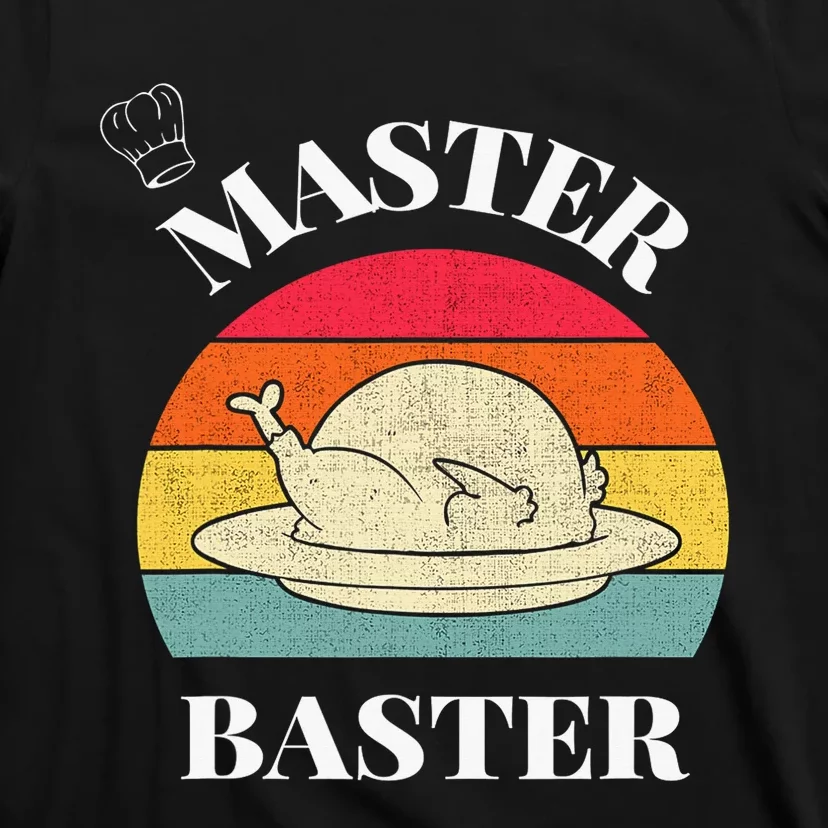 A Very Funny Thanksgiving Master Baster T-Shirt