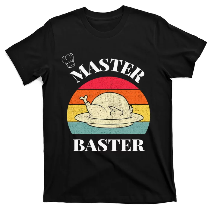 A Very Funny Thanksgiving Master Baster T-Shirt