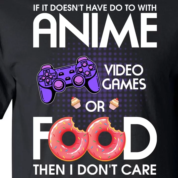 Anime Video Games And Food Lover Tall T-Shirt