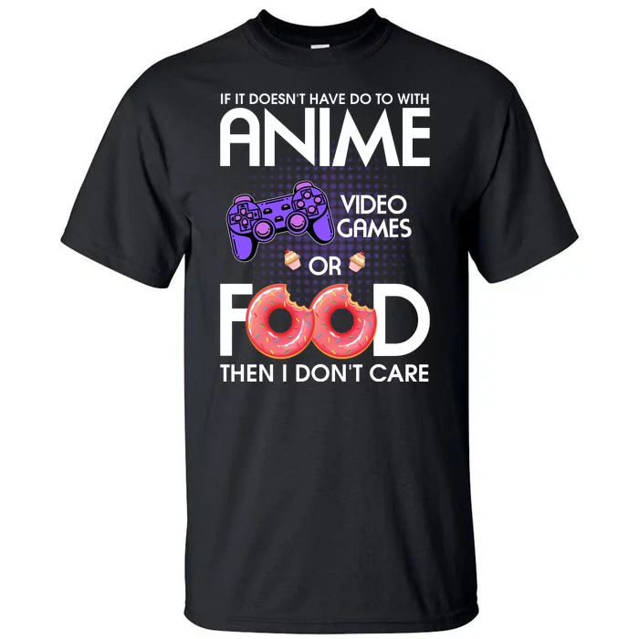 Anime Video Games And Food Lover Tall T-Shirt