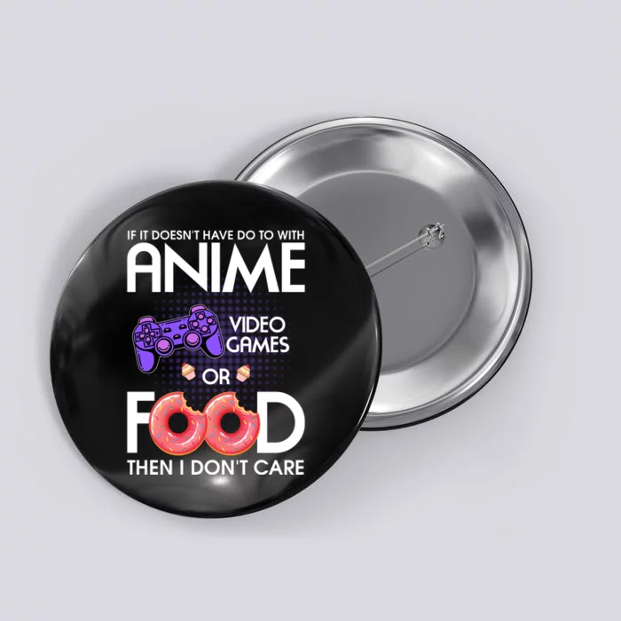 Anime Video Games And Food Lover Button