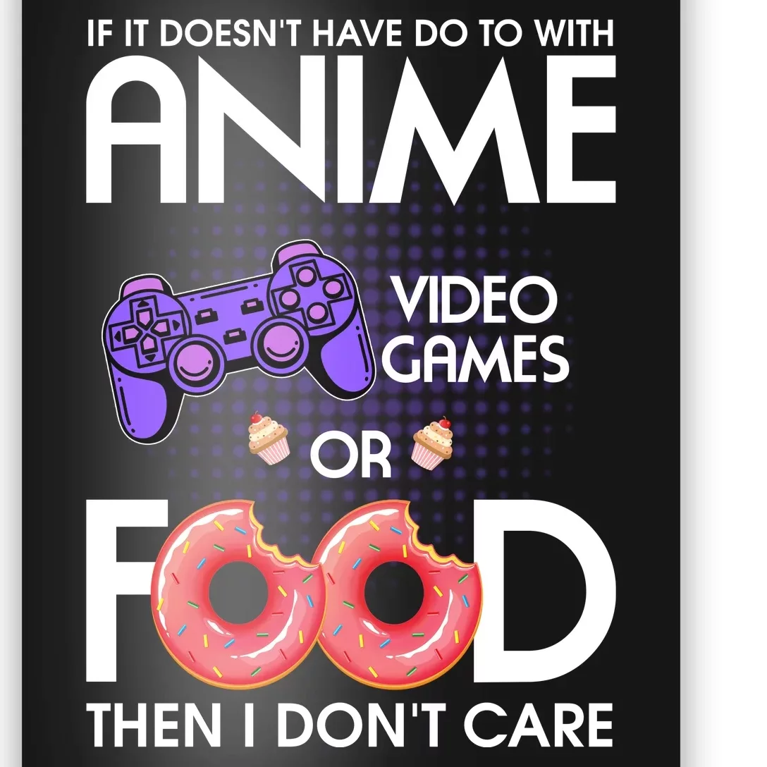 Anime Video Games And Food Lover Poster