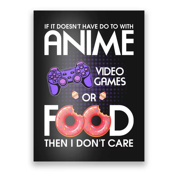 Anime Video Games And Food Lover Poster