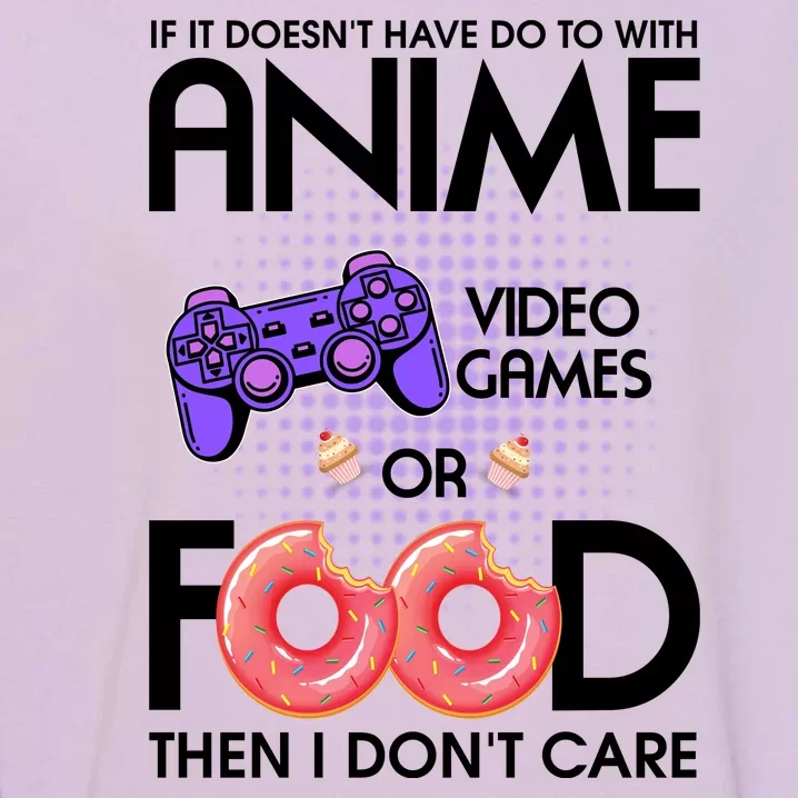 Anime Video Games And Food Lover Garment-Dyed Sweatshirt