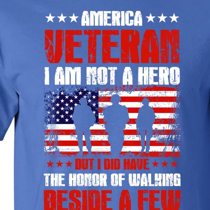 America Veteran Gift I Am Not A Hero Funny Gift Tall T-Shirt