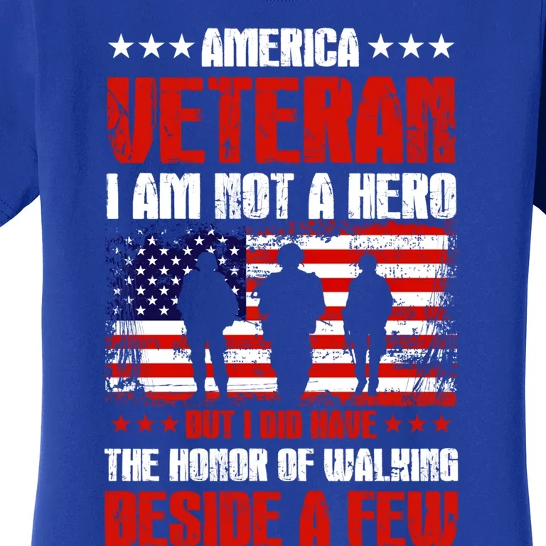 America Veteran Gift I Am Not A Hero Funny Gift Women's T-Shirt