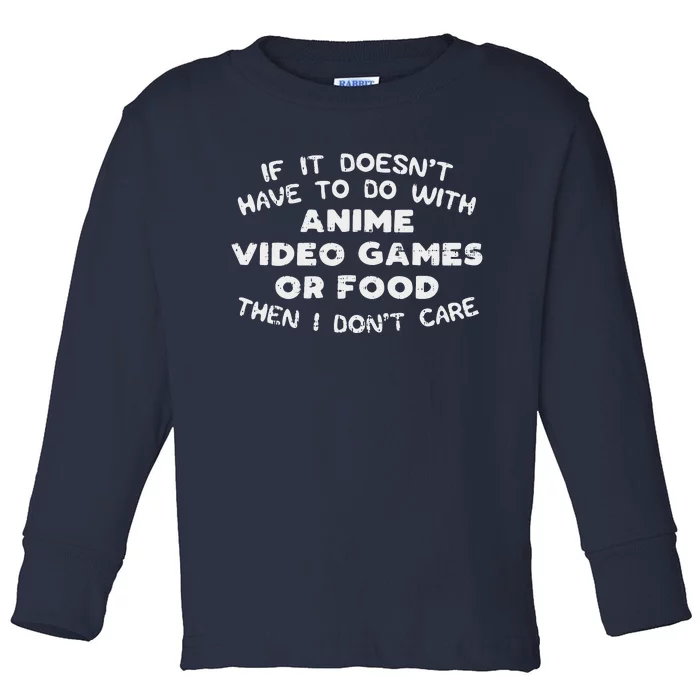 Anime Video Games Or Food Funny Manga Gamer Foodie Gift Toddler Long Sleeve Shirt