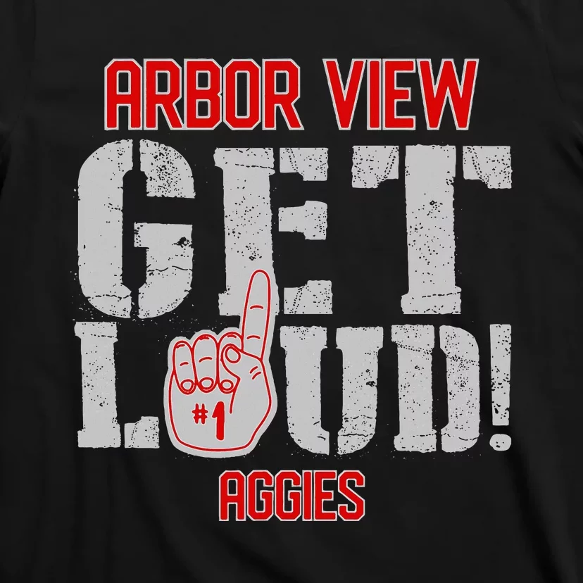 Arbor View High School Get Loud Aggies T-Shirt