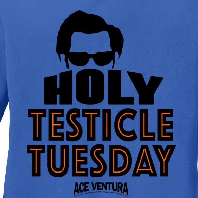 Ace Ventura Holy Testicle Tuesday Gift Ladies Long Sleeve Shirt