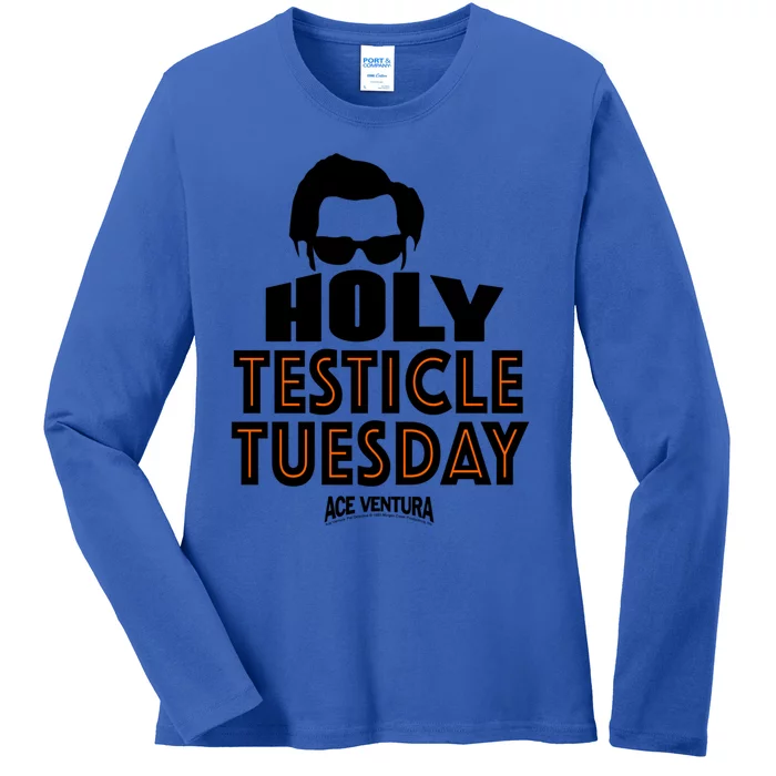 Ace Ventura Holy Testicle Tuesday Gift Ladies Long Sleeve Shirt