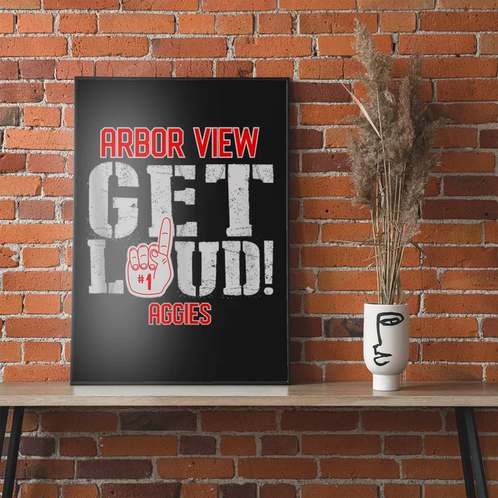 Arbor View High School Get Loud Aggies Poster