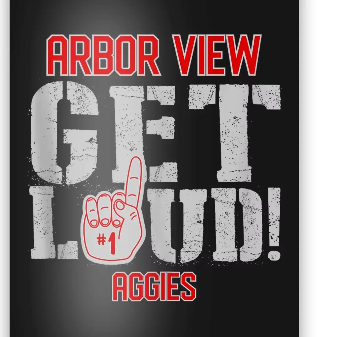 Arbor View High School Get Loud Aggies Poster