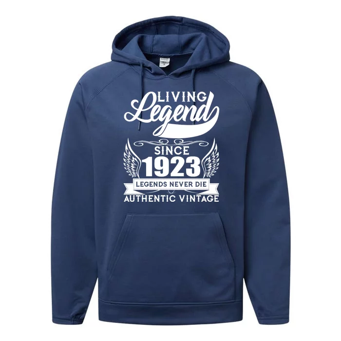 Authentic Vintage Living Legend Since 1923 Legends Never Die 100th Birthday Performance Fleece Hoodie