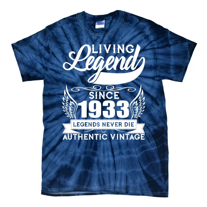 Authentic Vintage Living Legend Since 1933 Legends Never Die 90th Birthday Tie-Dye T-Shirt