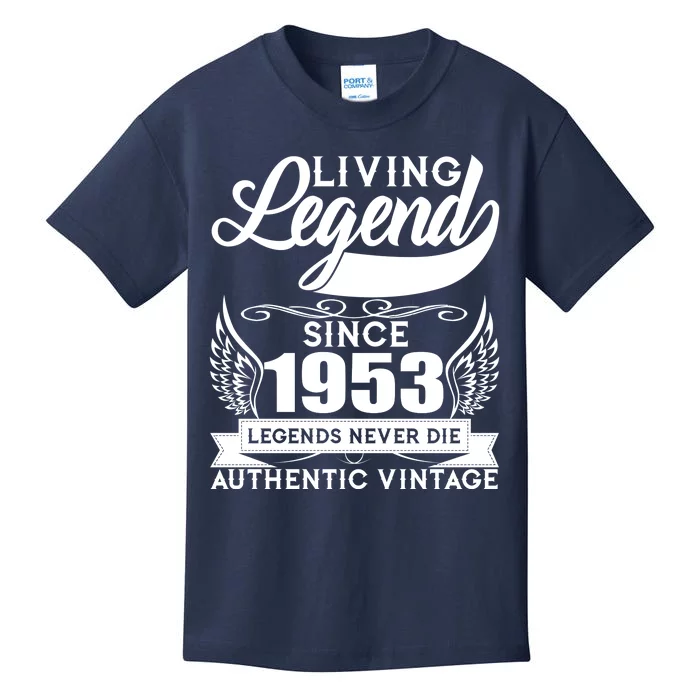 Authentic Vintage Living Legend Since 1953 Legends Never Die 70th Birthday Kids T-Shirt