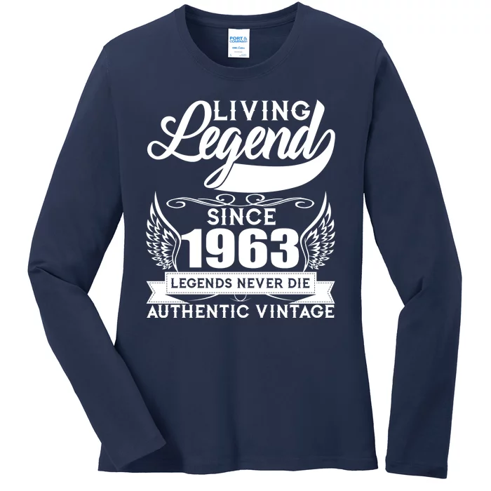 Authentic Vintage Living Legend Since 1963 Legends Never Die 60th Birthday Ladies Long Sleeve Shirt