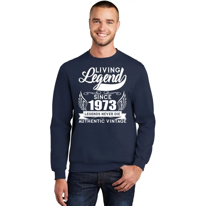 Authentic Vintage Living Legend Since 1973 Legends Never Die 50th Birthday Sweatshirt