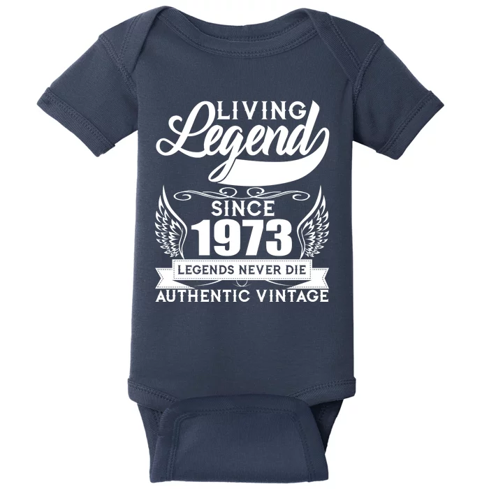 Authentic Vintage Living Legend Since 1973 Legends Never Die 50th Birthday Baby Bodysuit