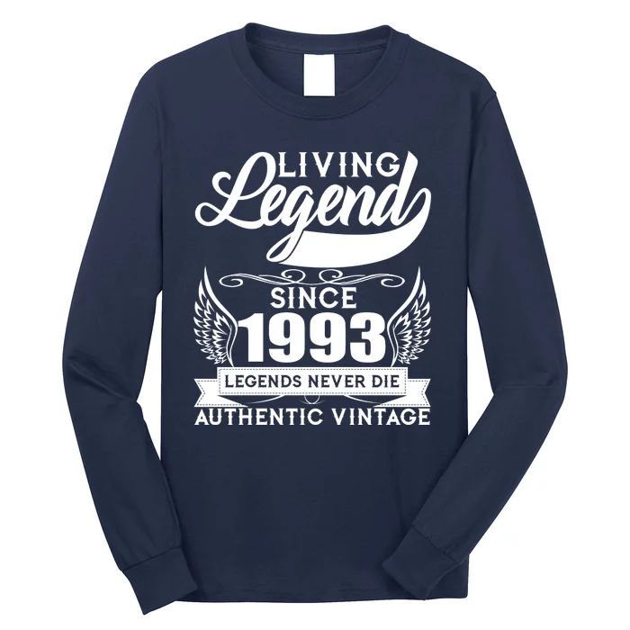 Authentic Vintage Living Legend Since 1993 Legends Never Die 30th Birthday Long Sleeve Shirt