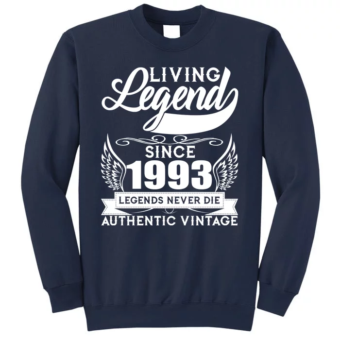 Authentic Vintage Living Legend Since 1993 Legends Never Die 30th Birthday Sweatshirt